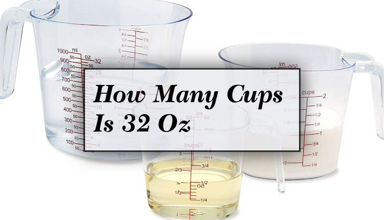 how-many-cups-is-32-oz-when-compared-together